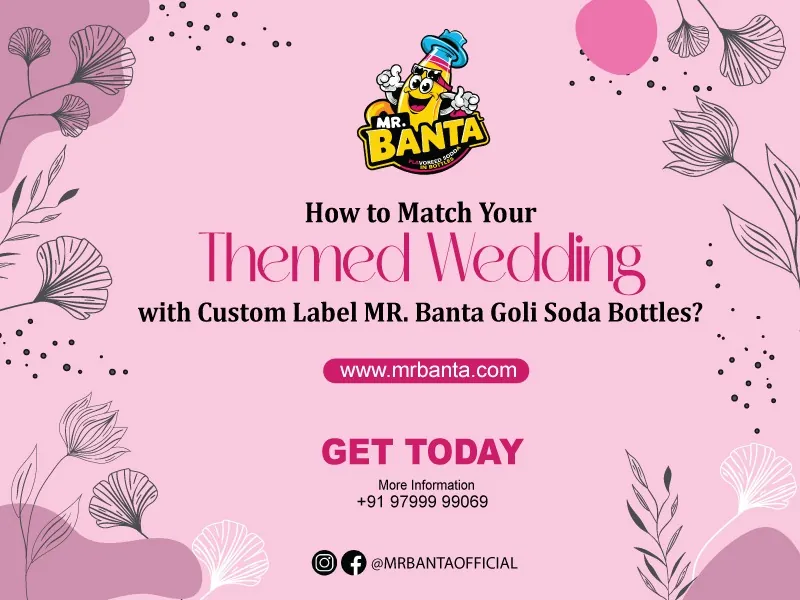 How to Match Your Themed Wedding with Custom Label Goti Soda Bottles?